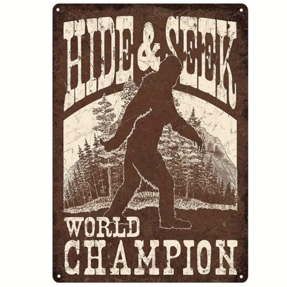 Bigfoot Hide and Seek World Champion, Metal Sign - Picture 1 of 4